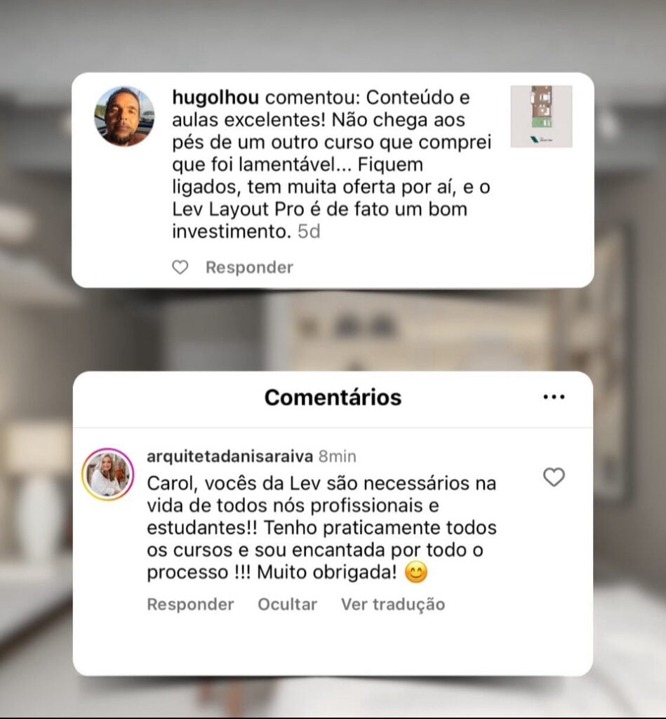 Comentários no Instagram: conteúdo e aulas excelentes, o Lev Layout PRO é de fato um bom investimento. Vocês da Lev são necessários na vida de todos nós profissionais e estudantes.
